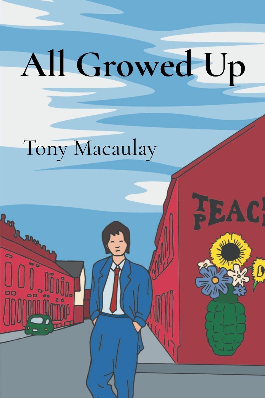 Book All Growed Up Tony Macaulay