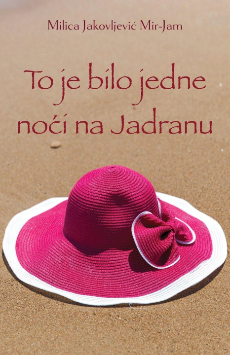 Knjiga To je bilo jedne noci na Jadranu Milica Jakovljevic Mir-Jam