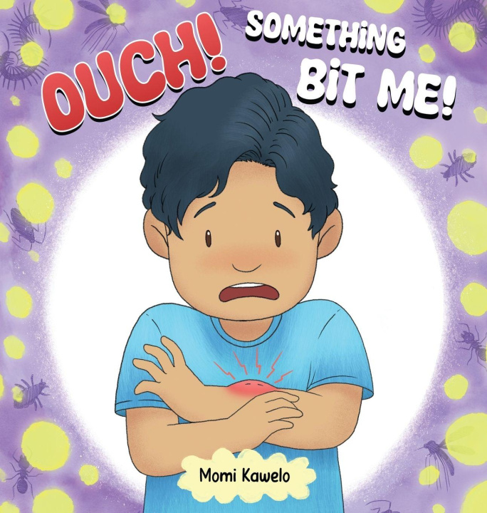 Kniha OUCH! Something Bit Me! Momi Kawelo