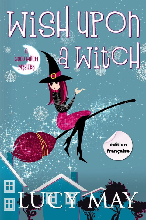 Kniha Wish Upon A Witch - Édition française Lucy May