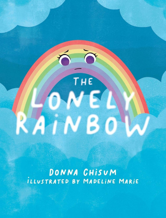 Kniha The Lonely Rainbow Donna Chisum