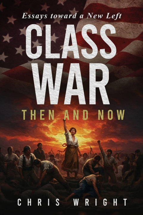 Book Class War Chris Wright