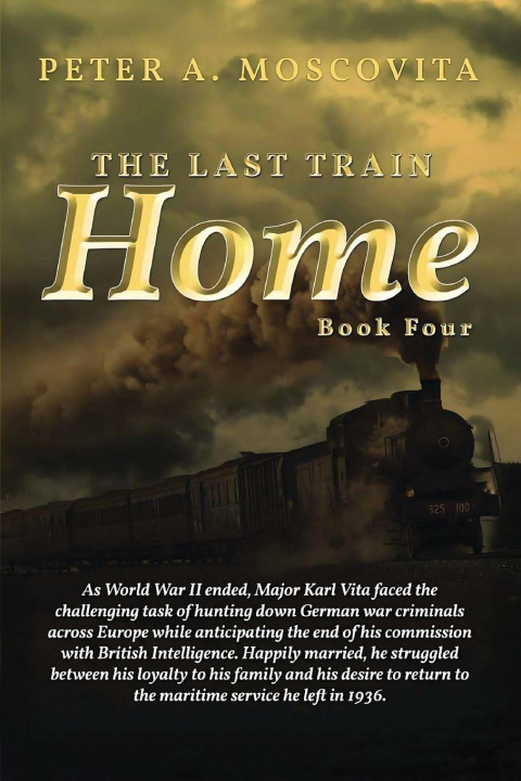 Kniha The Last Train Home Peter A. Moscovita