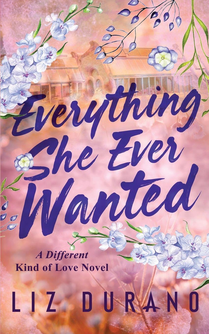 Kniha Everything She Ever Wanted Liz Durano