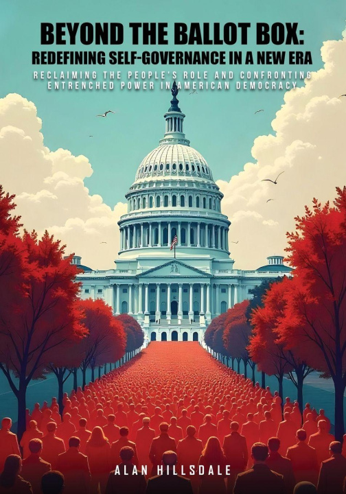 Kniha Beyond The Ballot Box Alan Hillsdale