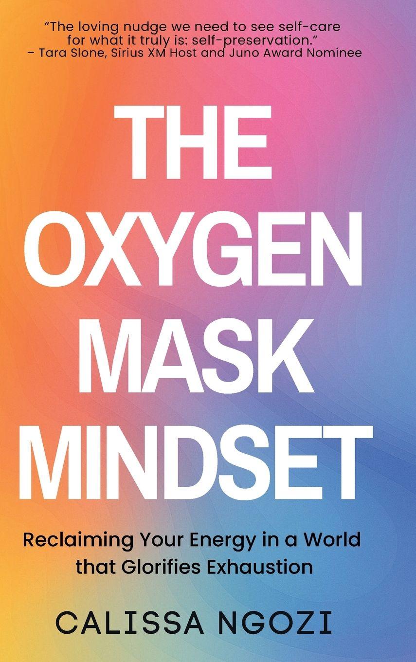 Knjiga The Oxygen Mask Mindset Calissa Ngozi