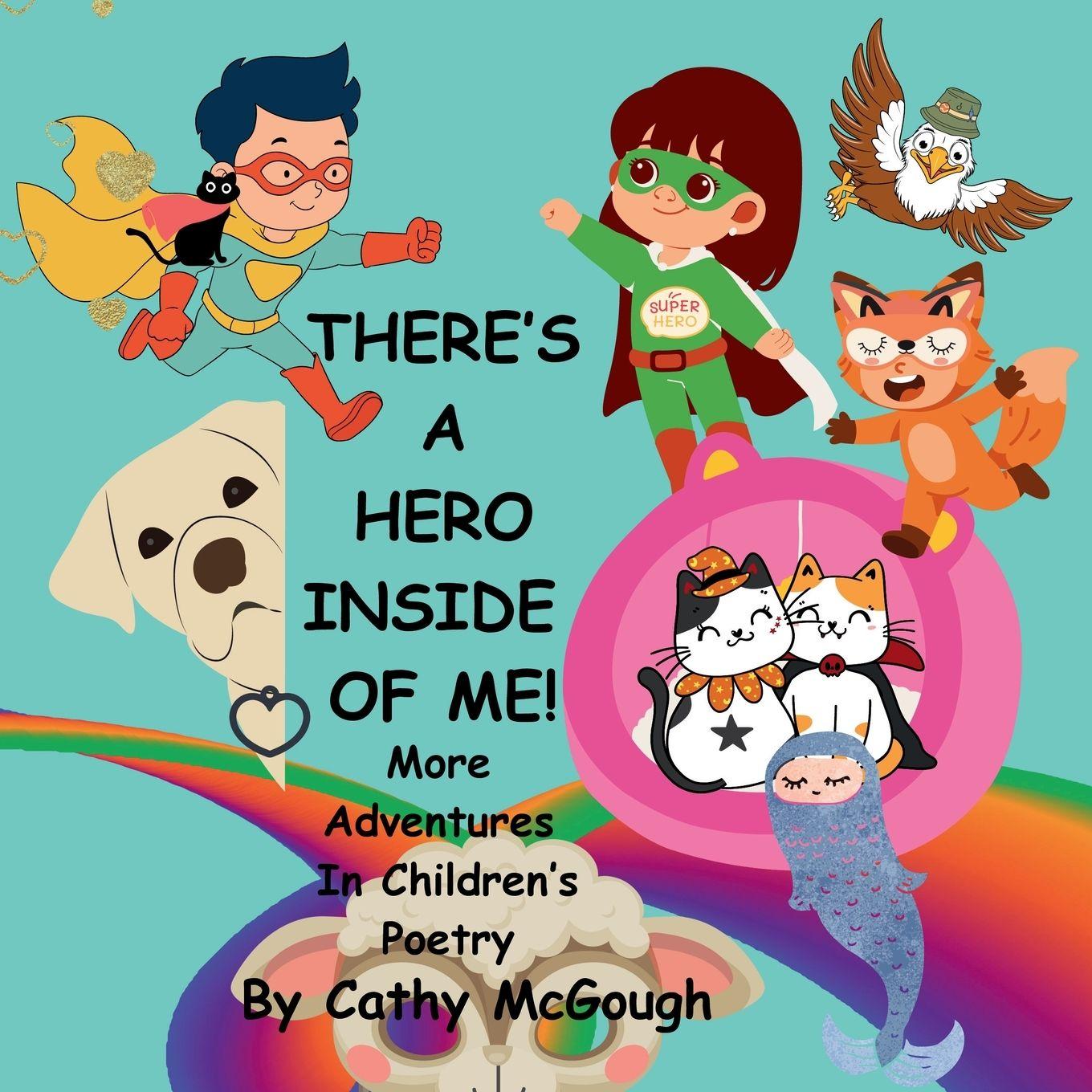 Kniha There's a Hero Inside of Me! Book 4 Cathy McGough