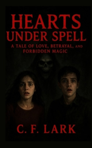 Kniha Hearts Under Spell C. F. Lark