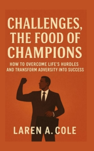 Knjiga Challenges, the food champions LAREN A. COLE