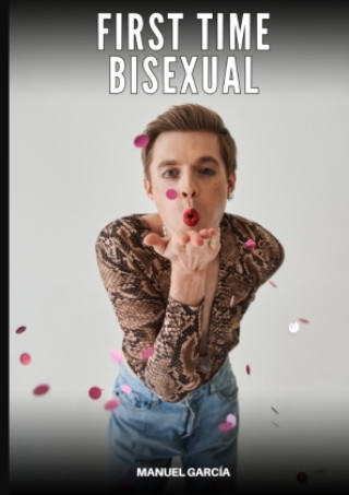Kniha First Time Bisexual Manuel García
