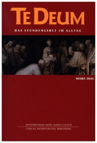 Könyv Te Deum 03/2026 Benediktinerabtei Maria Laach