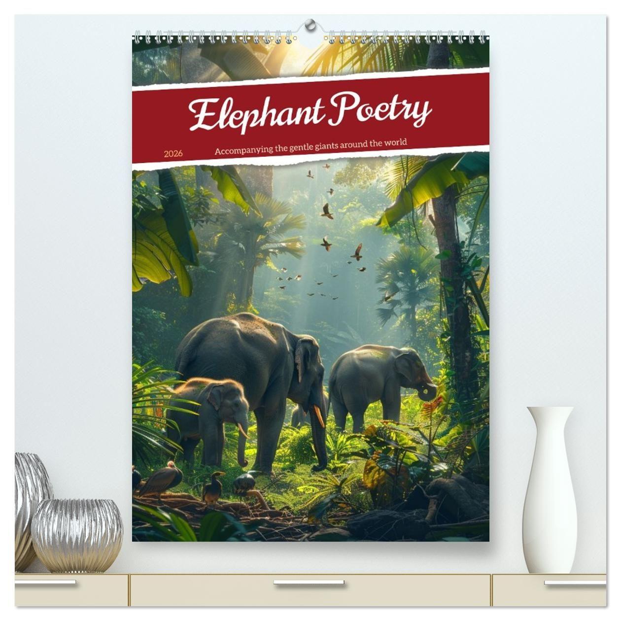 Kalendář/Diář Elephant Poetry (High Quality Premium Wall Calendar 2026 DIN A2 portrait),CALVENDO 12 Month Wall Calendar Calvendo