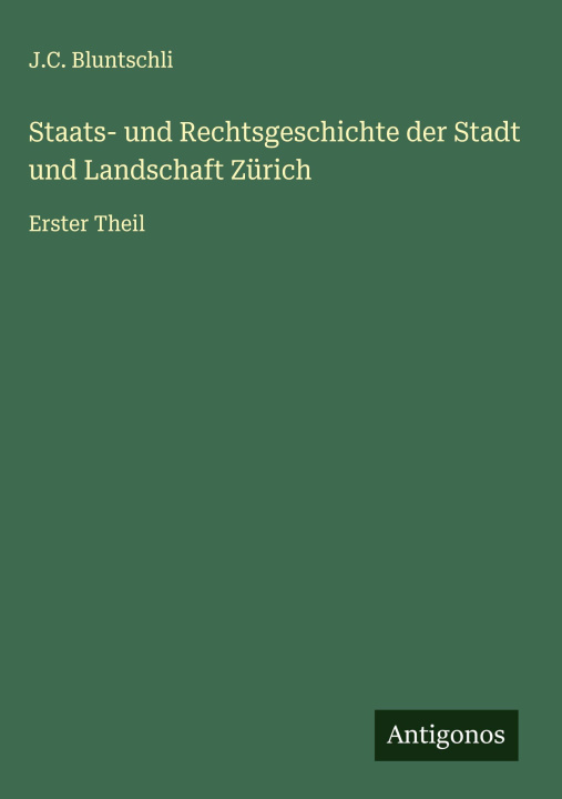 Kniha Staats- und Rechtsgeschichte der Stadt und Landschaft Zürich 