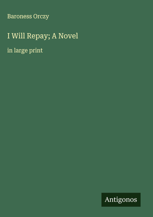 Book I Will Repay; A Novel 