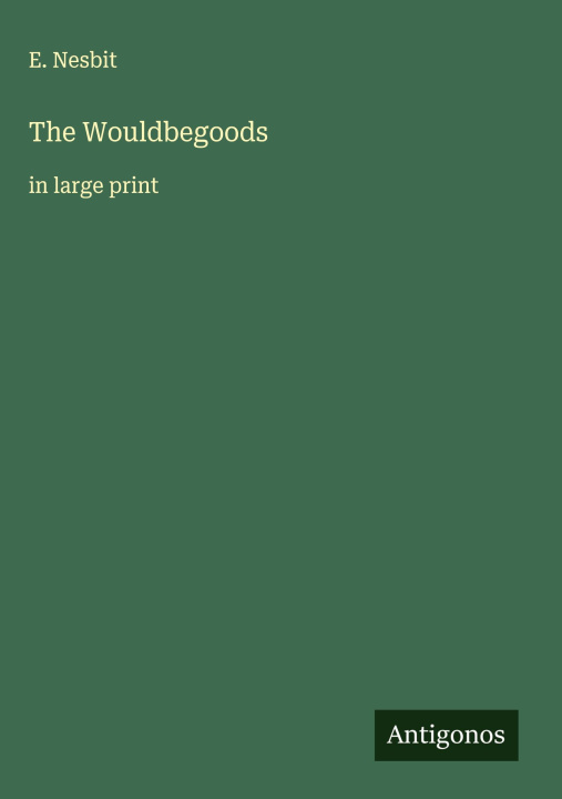 Kniha The Wouldbegoods 