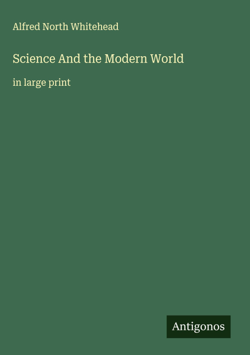 Carte Science And the Modern World 
