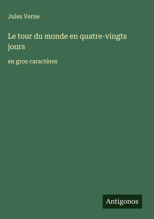 Kniha Le tour du monde en quatre-vingts jours Jules Verne
