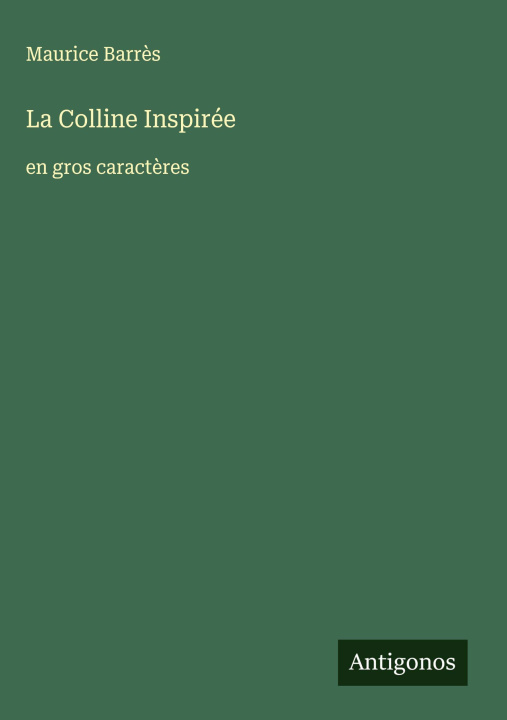 Knjiga La Colline Inspirée Maurice Barrès