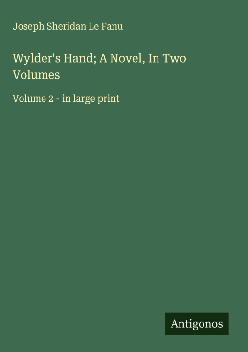 Kniha Wylder's Hand; A Novel, In Two Volumes 