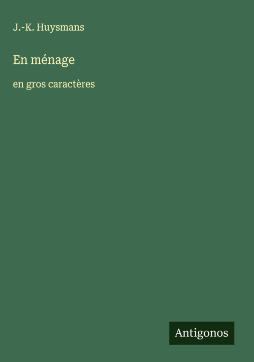 Kniha En ménage J.-K. Huysmans