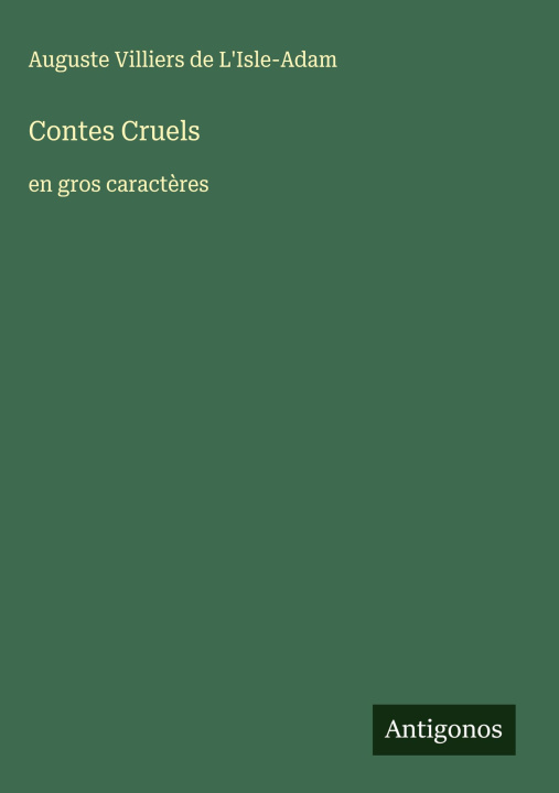 Kniha Contes Cruels Auguste Villiers de L'Isle-Adam