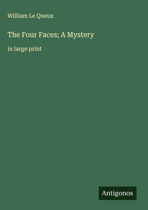 Kniha The Four Faces; A Mystery 