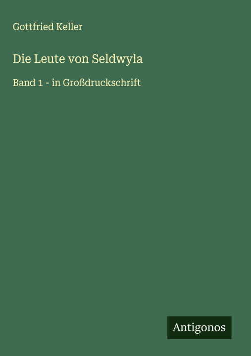 Kniha Die Leute von Seldwyla Gottfried Keller