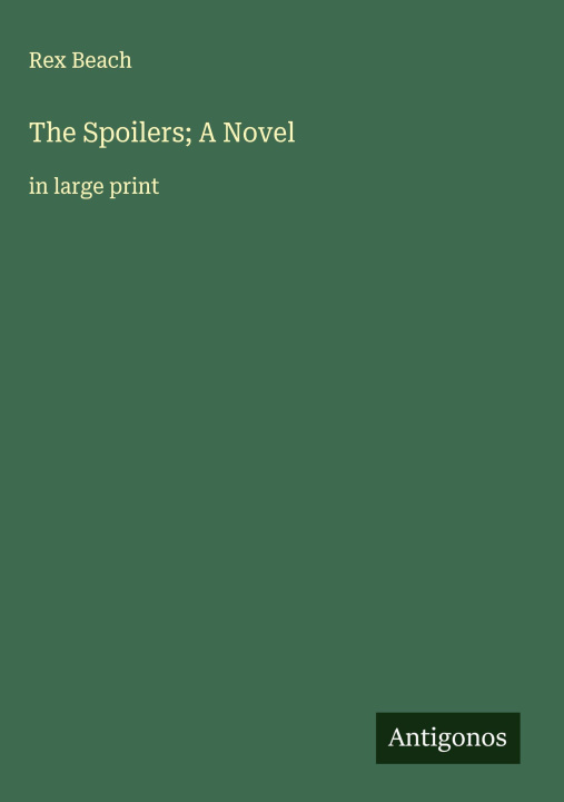 Kniha The Spoilers; A Novel 
