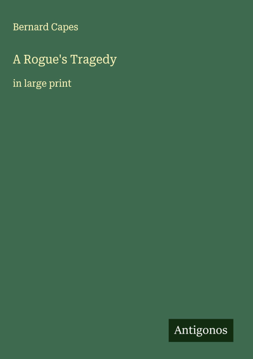 Knjiga A Rogue's Tragedy 