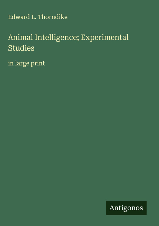 Kniha Animal Intelligence; Experimental Studies 