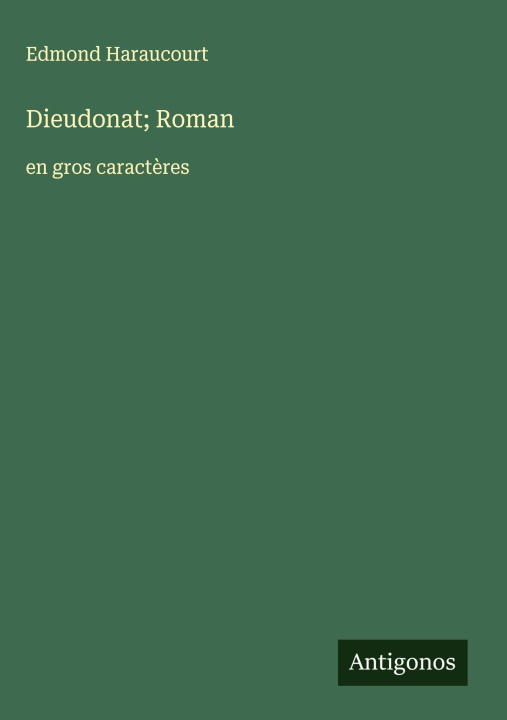 Kniha Dieudonat; Roman Edmond Haraucourt