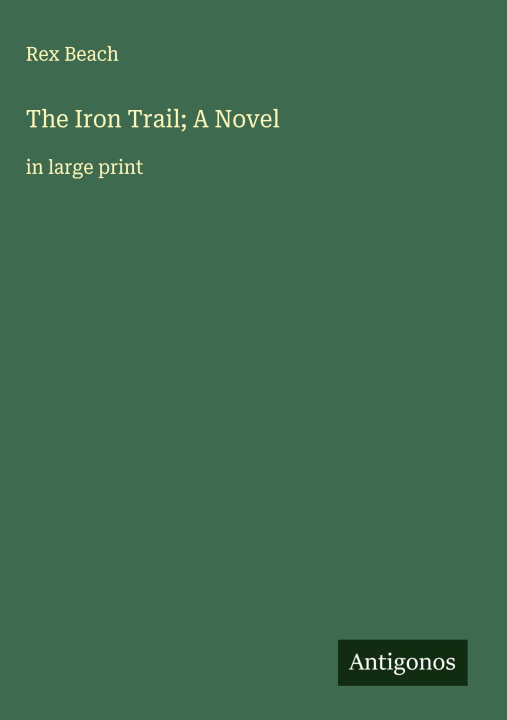 Book The Iron Trail; A Novel 