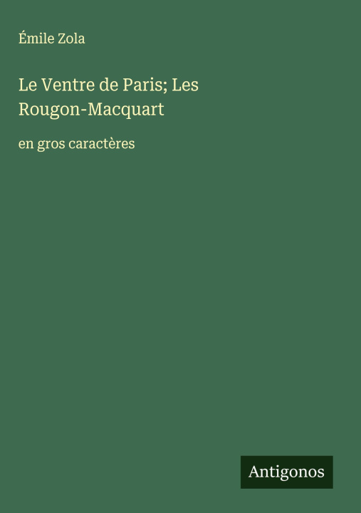 Kniha Le Ventre de Paris; Les Rougon-Macquart Émile Zola