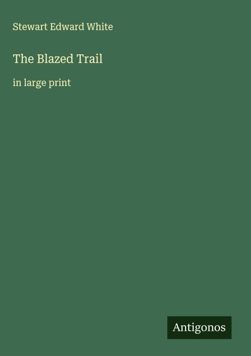 Kniha The Blazed Trail 