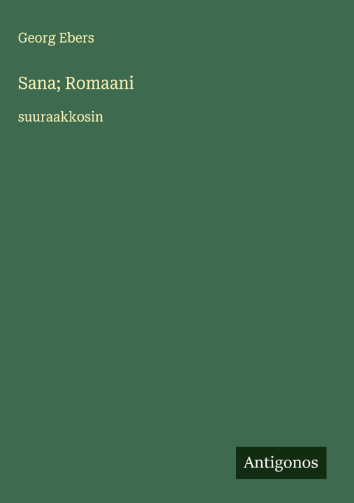 Carte Sana; Romaani Georg Ebers