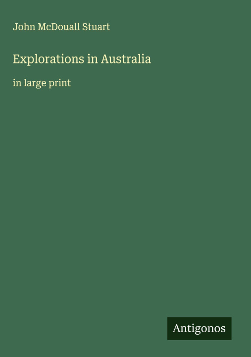 Kniha Explorations in Australia 