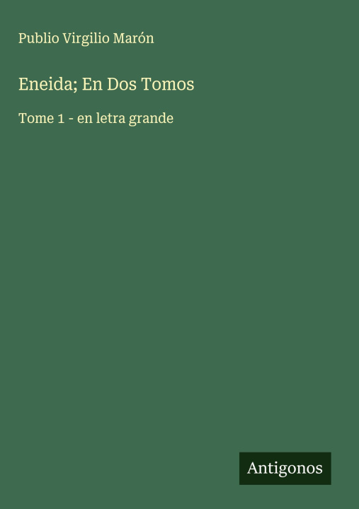 Knjiga Eneida; En Dos Tomos Publio Virgilio Marón