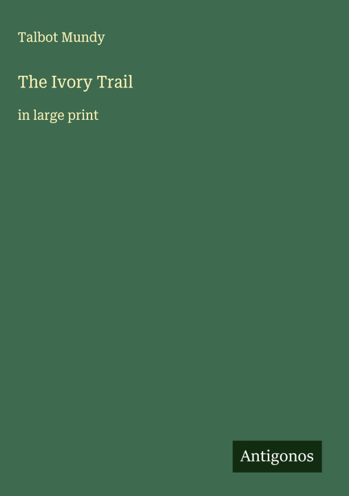 Kniha The Ivory Trail 