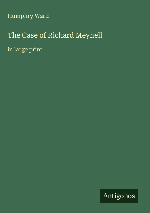 Kniha The Case of Richard Meynell 