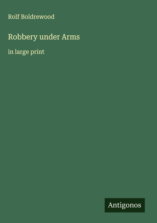 Kniha Robbery under Arms 