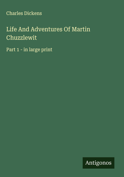 Knjiga Life And Adventures Of Martin Chuzzlewit 
