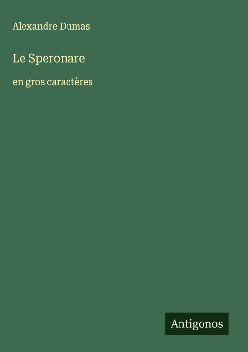 Kniha Le Speronare Alexander Dumas