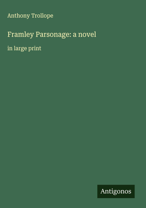 Kniha Framley Parsonage: a novel 