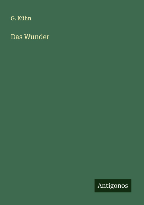Kniha Das Wunder G. Kühn