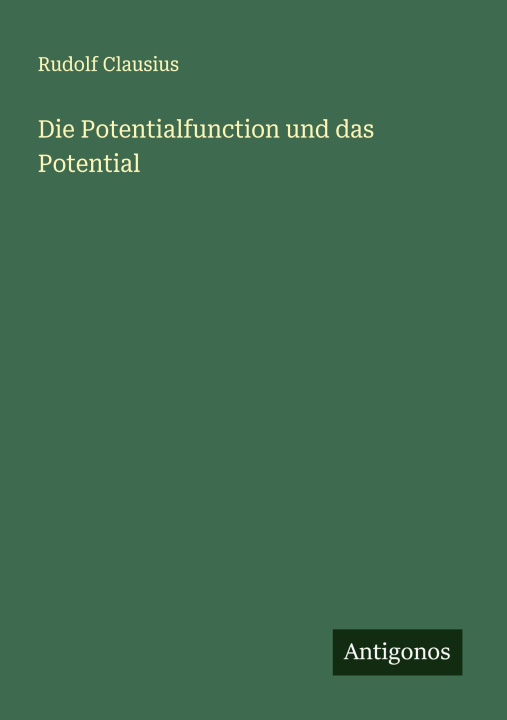 Knjiga Die Potentialfunction und das Potential 