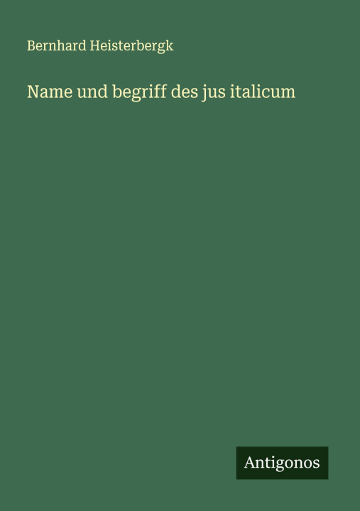 Kniha Name und begriff des jus italicum 