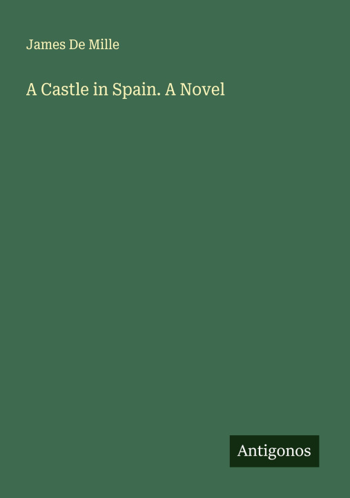 Carte A Castle in Spain. A Novel 