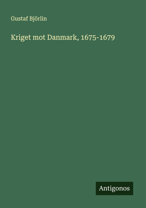 Kniha Kriget mot Danmark, 1675-1679 