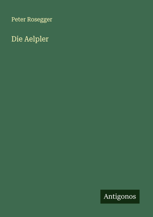 Kniha Die Aelpler 