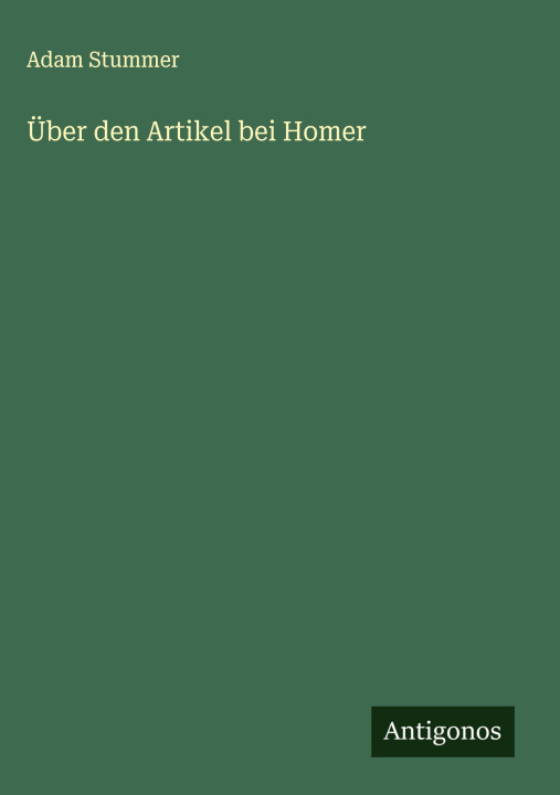 Knjiga Über den Artikel bei Homer Adam Stummer